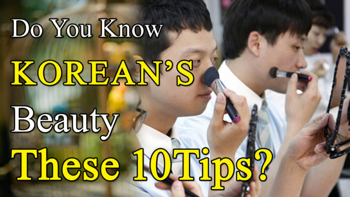 10 Tips While Koreans Beauty