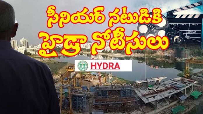 Hydra Issued Notices To Senior Actor Murali Mohan Jayabheri Constructions